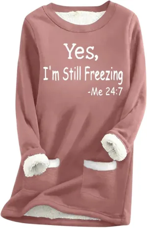 Yes,I'm Still -Me 24:7 Sherpa Lined Sweatshirt Women Faux Parka Warm Outerwear Letter Print Loungewear